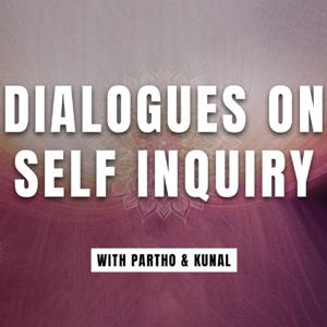 Self Inquiry with Partho and Kunal