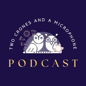 Two Crones and a Microphone