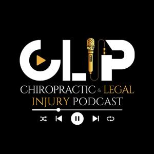 Chiropractic & Legal Injury Podcast