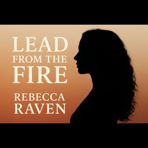 Lead from the Fire