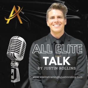 All Elite Talk by Justin Rollins