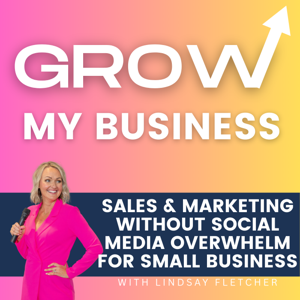 Sales and Marketing without Social Media Overwhelm for Small Business | Grow My Business