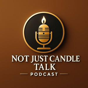 Not Just Candle Talk: Burn the Rules. Build Your Legacy