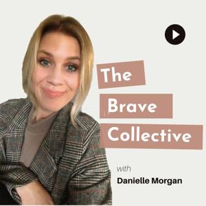The Brave Collective Podcast