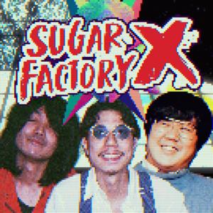 SUGAR FACTORY X ラジオ
