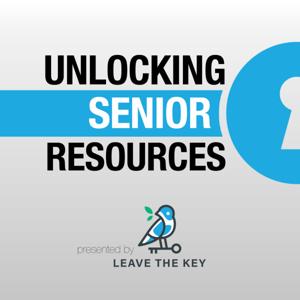Unlocking Senior Resources Presented By: Leave the Key