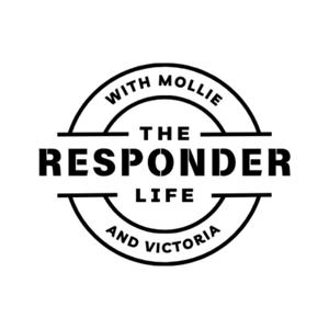 The Responder Life with Mollie and Victoria