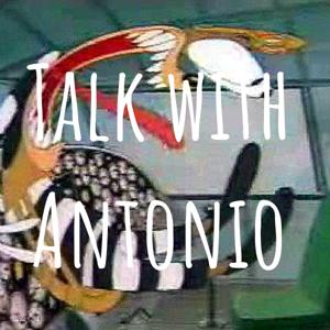 Talk with Antonio