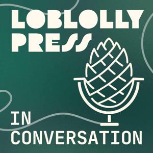 Loblolly Press: In Conversation