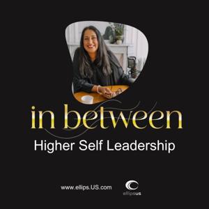 Higher Self Leadership, In between