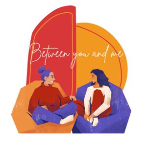 Between You and Me