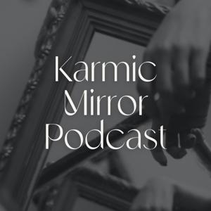 Karmic Mirror Podcast