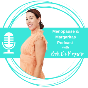 Menopause & Margaritas Podcast