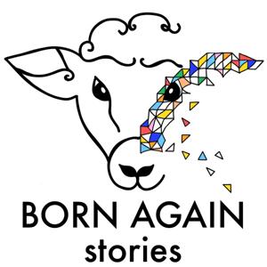 BORN AGAIN stories