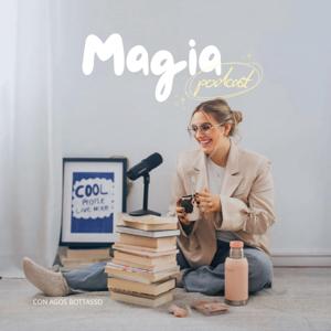 Magia Podcast con Agos Bottasso
