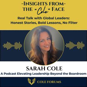 Insights From the 'Cole' Face - Elevating Leadership Beyond the Boardroom