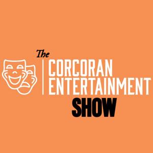 The Corcoran Entertainment Show