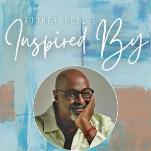 Rodney Veal’s Inspired By