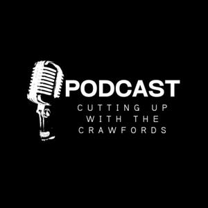Cutting Up With The Crawfords