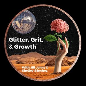 Glitter, Grit, and Growth