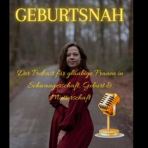 GEBURTSNAH