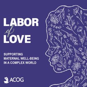 Labor of Love: Supporting Maternal Well-Being in a Complex World