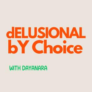 Delusional By Choice