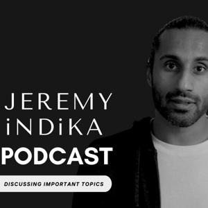Jeremy Indika Podcast