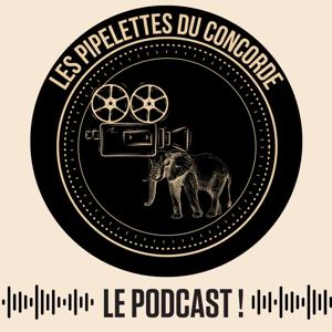 Les Pipelettes du Concorde - Le Podcast
