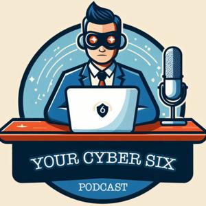 Your Cyber Six Podcast