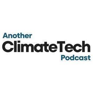 Another ClimateTech Podcast