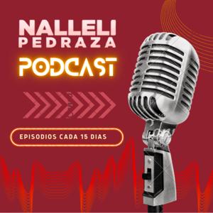 Nalleli Pedraza Podcast