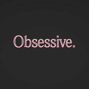 Obsessive