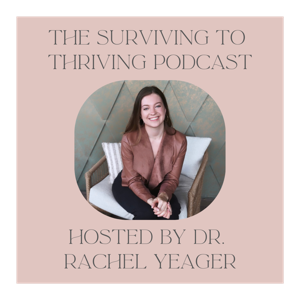 The Surviving to Thriving Podcast