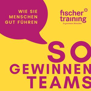 So gewinnen Teams! Wie Sie Menschen gut führen – Fischertraining