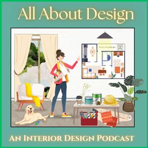 All About Design - An Interior Design Podcast