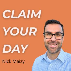 Claim Your Day: Live Your Values. Lead Your Life.