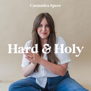 Hard & Holy with Cassandra Speer