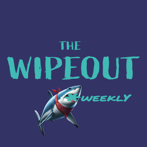 The Wipeout Weekly