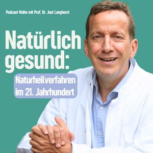 Natürlich gesund: Naturheilverfahren im 21. Jahrhundert