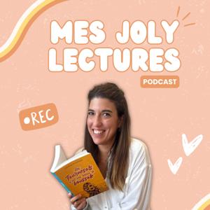 Mes Joly Lectures - Le podcast pour tous les amoureux de lecture