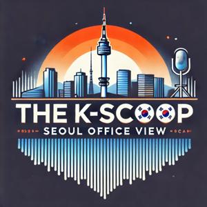 The K-Scoop: Seoul Office View