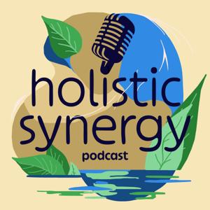Holistic Synergy Podcast