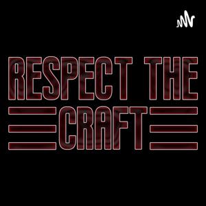 RESPECT THE CRAFT