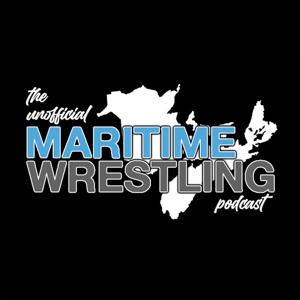 The Unofficial Maritime Wrestling Podcast