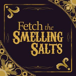 Fetch the Smelling Salts