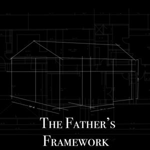 The Father's Framework