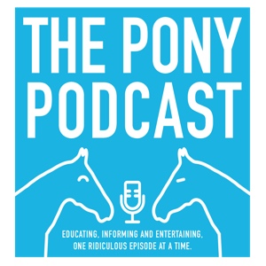 The Pony Podcast