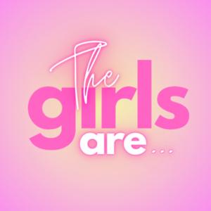 The Girls Are