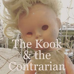 The Kook and the Contrarian